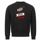 KEEP CALM - Classic Sweatshirt - PCT-fishing